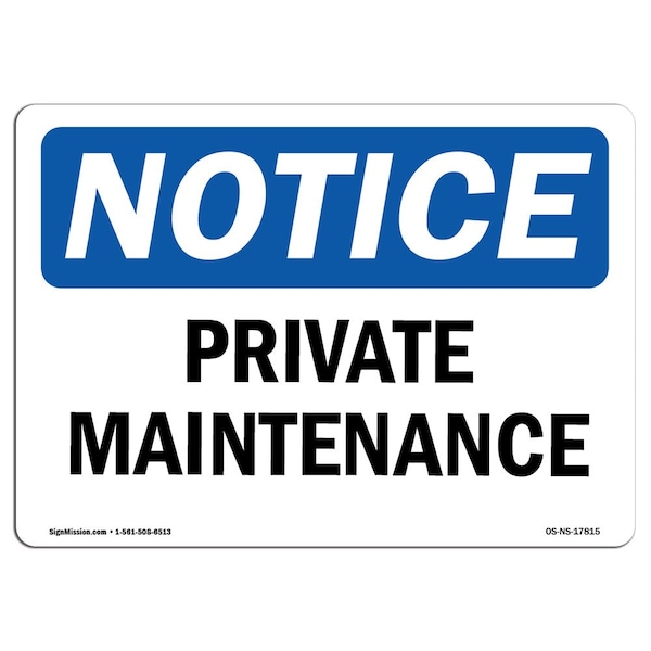 Safety Sign, OSHA Notice, 3.5" Height, Private Maintenance Sign, Landscape, 10PK